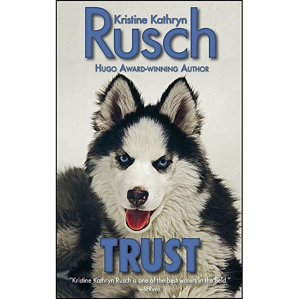 Trust, Kristine Kathryn Rusch