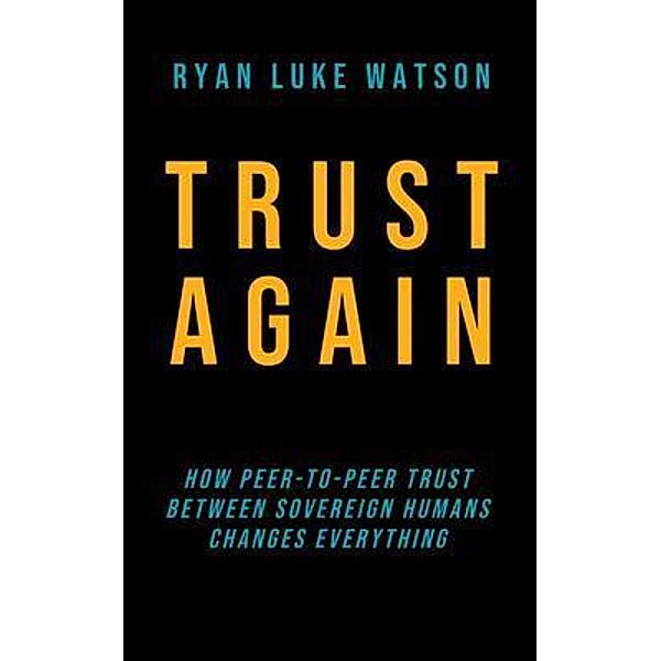 Trust Again, Ryan Luke Watson