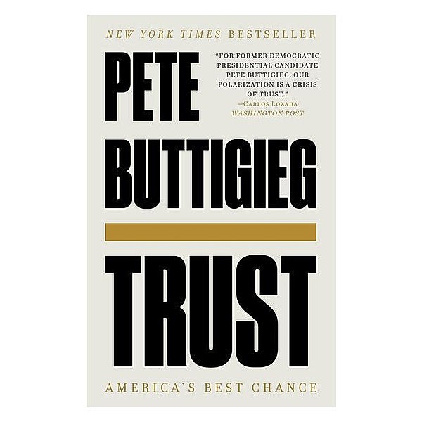 Trust - America's Best Chance, Pete Buttigieg