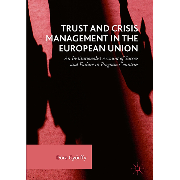 Trust and Crisis Management in the European Union, Dóra Györffy