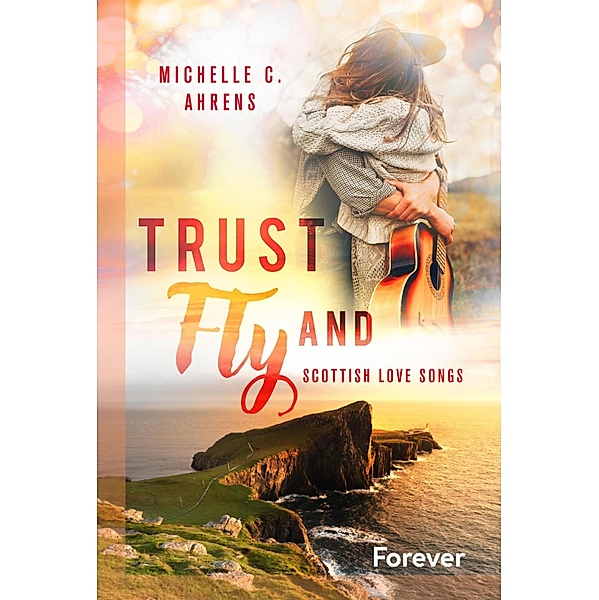 Trust and Fly / Trust-Reihe Bd.2, Michelle C. Ahrens