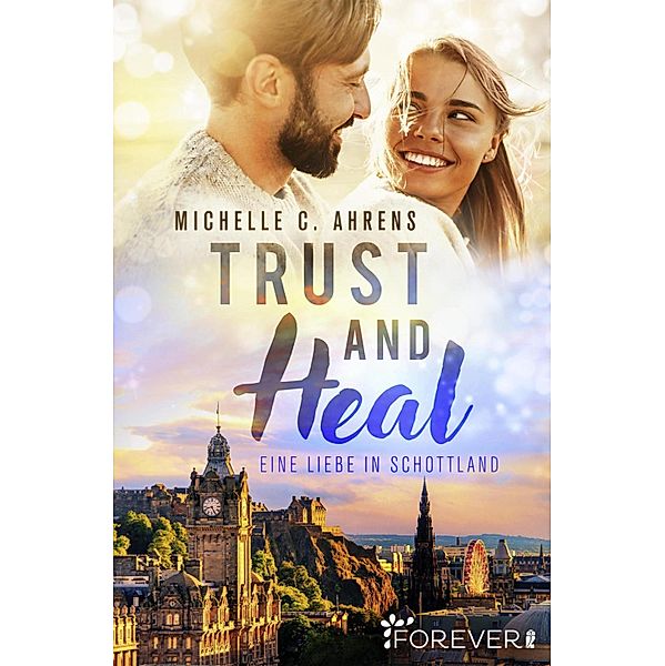 Trust and Heal / Trust-Reihe Bd.1, Michelle C. Ahrens