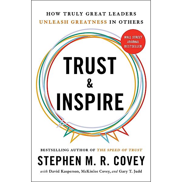 Trust and Inspire, Stephen M. R. Covey, David Kasperson, McKinlee Covey, Gary T. Judd