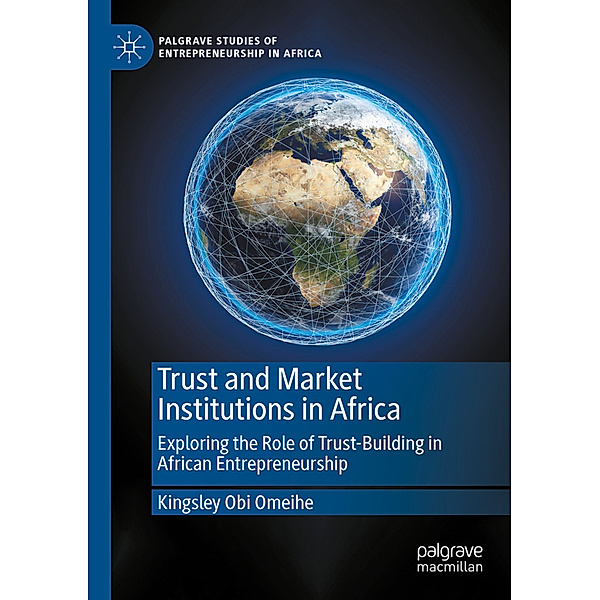 Trust and Market Institutions in Africa, Kingsley Obi Omeihe