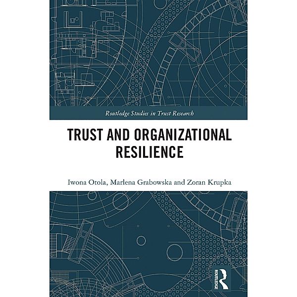 Trust and Organizational Resilience, Iwona Otola, Marlena Grabowska, Zoran Krupka