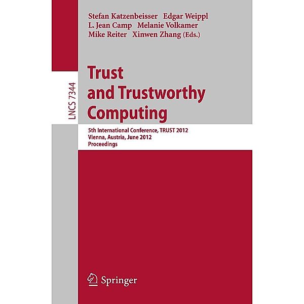 Trust and Trustworthy Computing / Lecture Notes in Computer Science Bd.7344