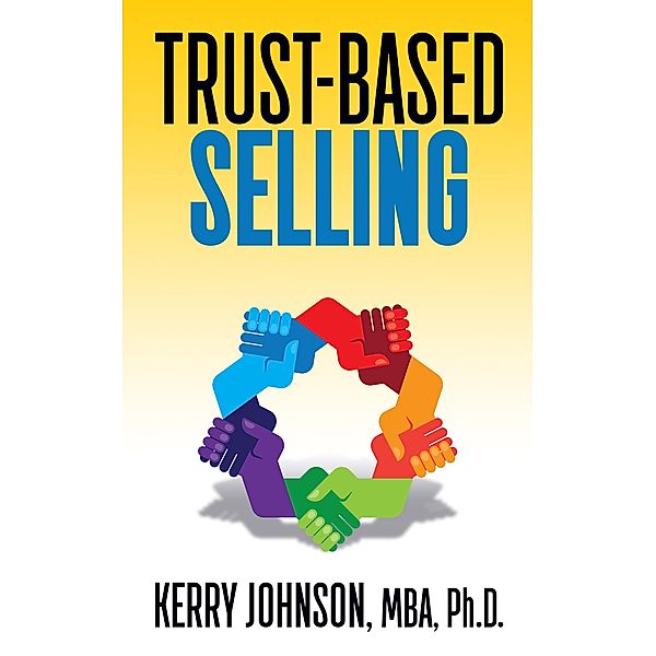 Trust-Based Selling, Kerry Johnson
