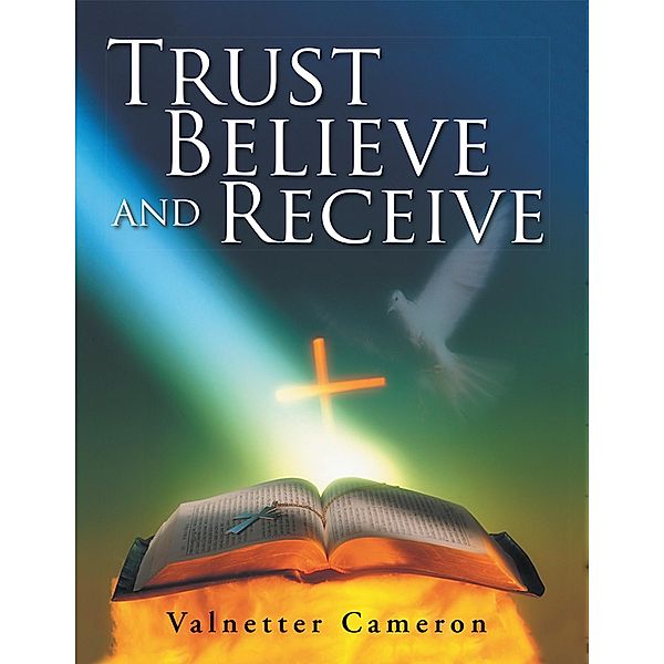 Trust Believe and Receive, Valnetter Cameron
