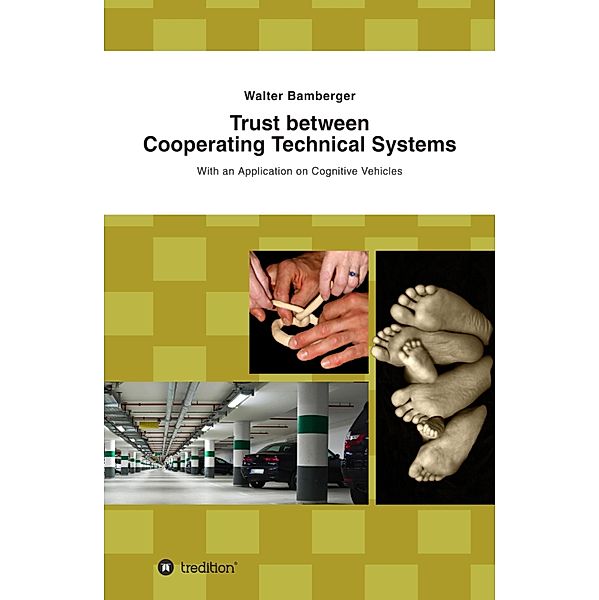 Trust between Cooperating Technical Systems, Walter Bamberger