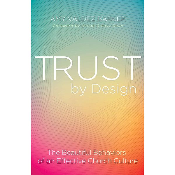 Trust by Design, Amy Valdez Barker