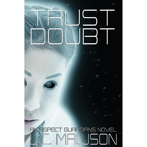Trust/Doubt (Aspects, #6) / Aspects, L. C. Mawson