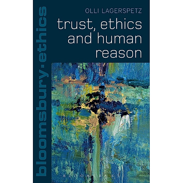Trust, Ethics and Human Reason, Olli Lagerspetz