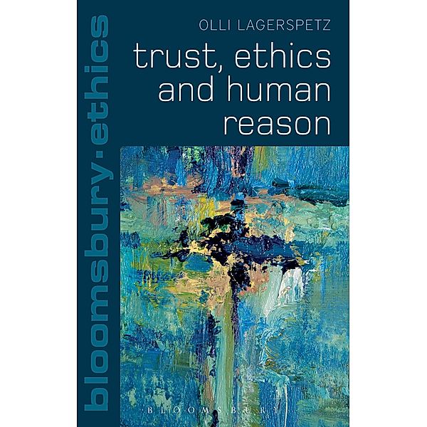 Trust, Ethics and Human Reason, Olli Lagerspetz