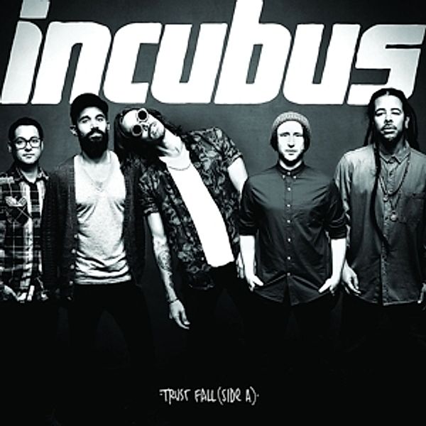 Trust Fall (Side A), Incubus