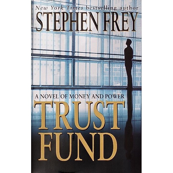Trust Fund, Stephen Frey