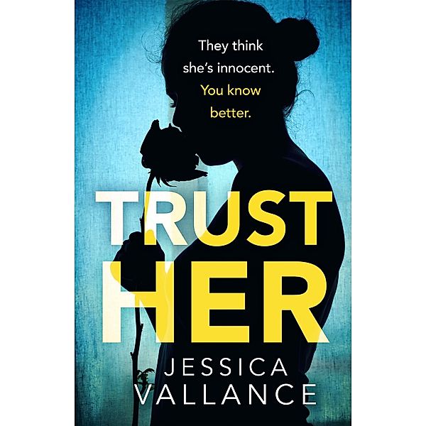 Trust Her, Jessica Vallance
