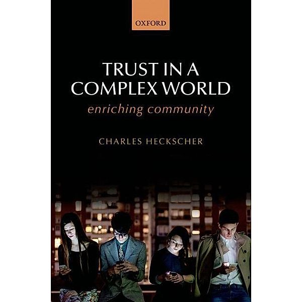 Trust in a Complex World, Charles Heckscher