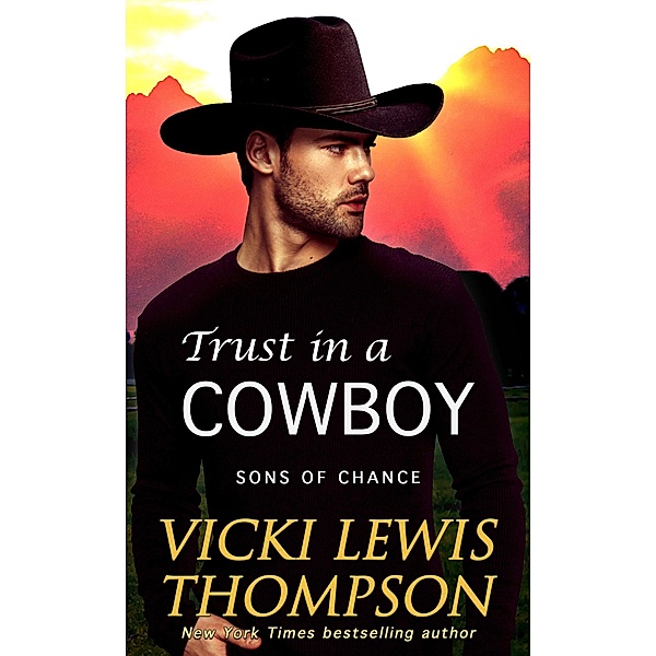 Trust in a Cowboy (Sons of Chance, #9) / Sons of Chance, Vicki Lewis Thompson