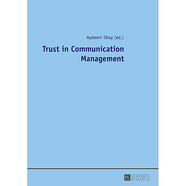 Trust in Communication Management, Aydemir Okay