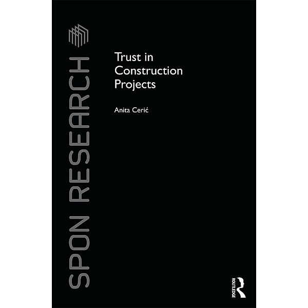 Trust in Construction Projects / Spon Research, Anita Ceric