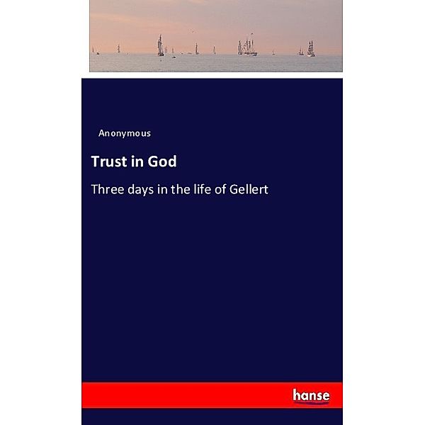 Trust in God, Anonym