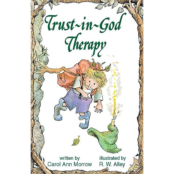 Trust-in-God Therapy / Elf-help, Carol Ann Morrow