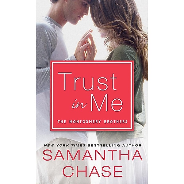 Trust in Me / Montgomery Brothers, Samantha Chase