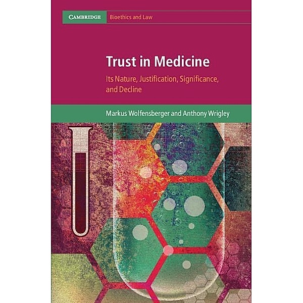 Trust in Medicine / Cambridge Bioethics and Law, Markus Wolfensberger
