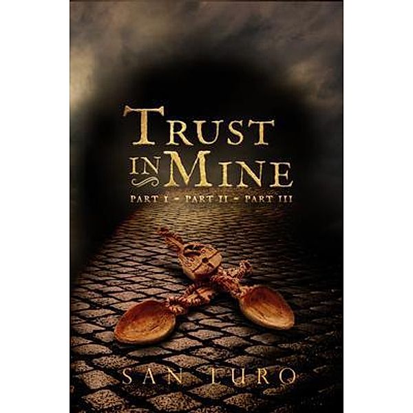 Trust in Mine, San Luro