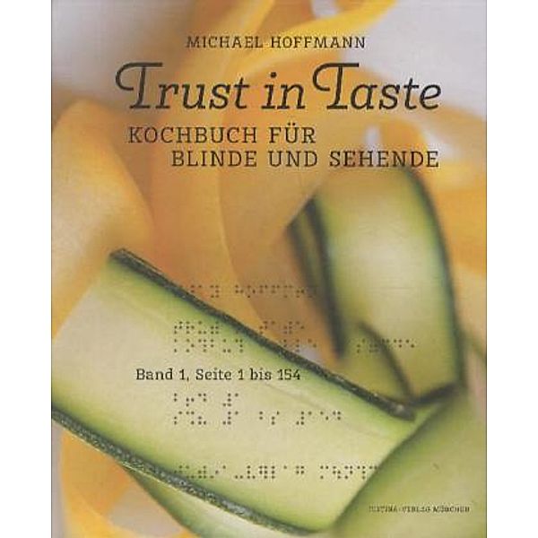 Trust in Taste - Kochbuch für Blinde und Sehende, 2 Bde., m. Audio-CD, Michael Hoffmann