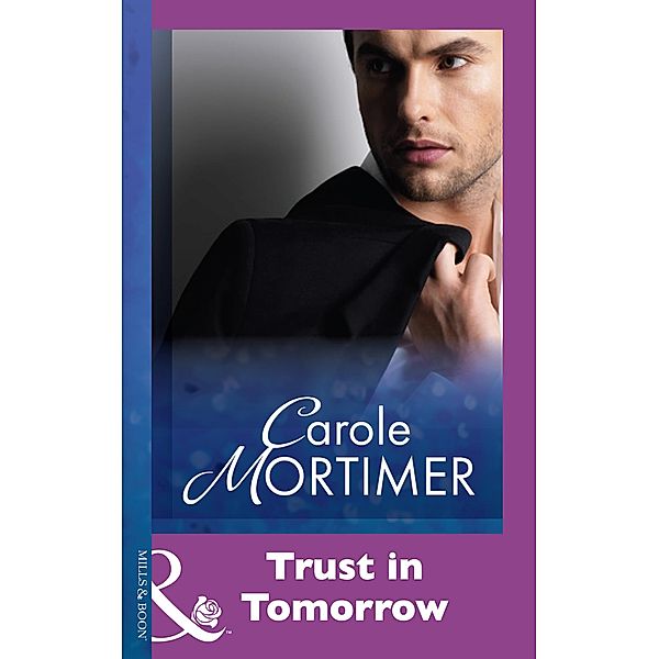 Trust In Tomorrow, Carole Mortimer