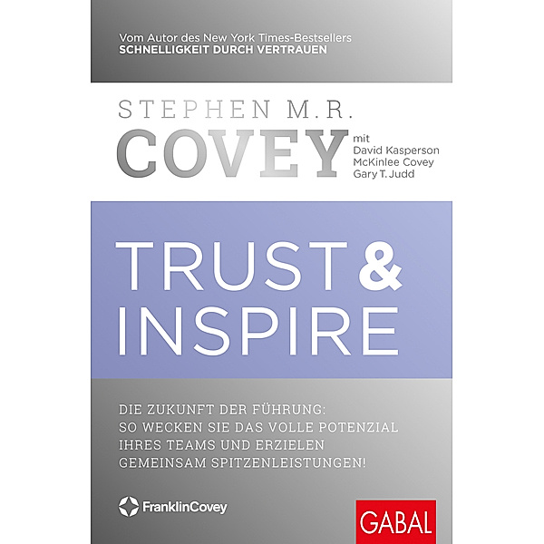 Trust & Inspire, Stephen M. R. Covey, David Kasperson, McKinlee Covey, Gary T. Judd
