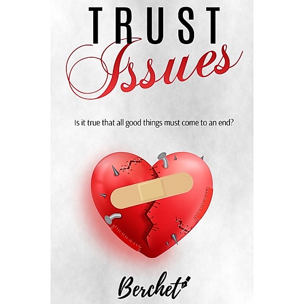 Trust Issues, Berchet