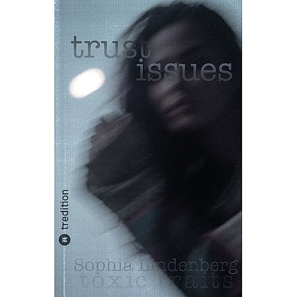 TRUST ISSUES, Sophia Lindenberg