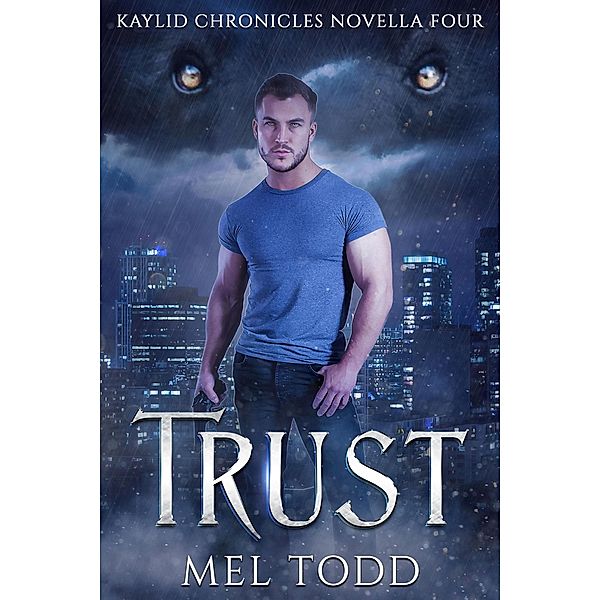 Trust (Kaylid Novellas, #4) / Kaylid Novellas, Mel Todd