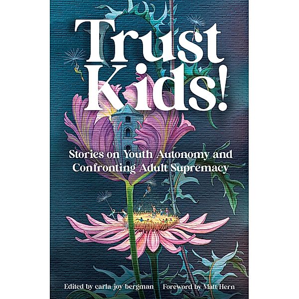 Trust Kids!, Carla Bergman