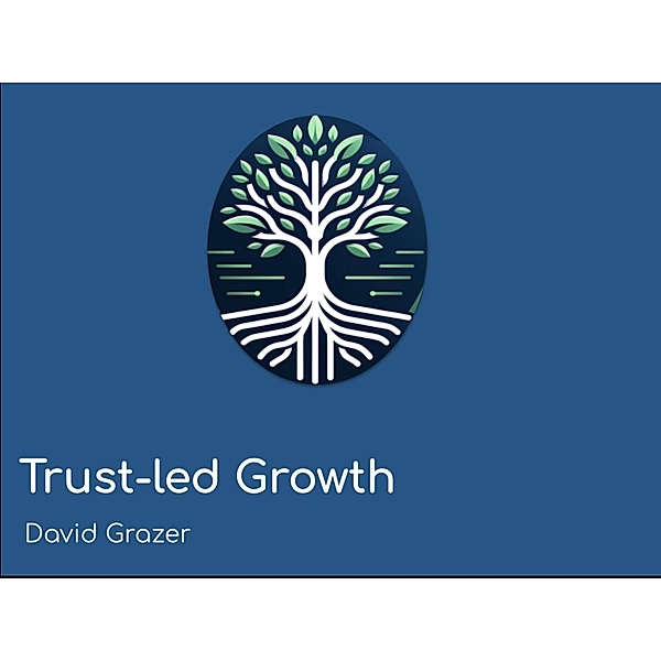 Trust-led Growth, David Grazer