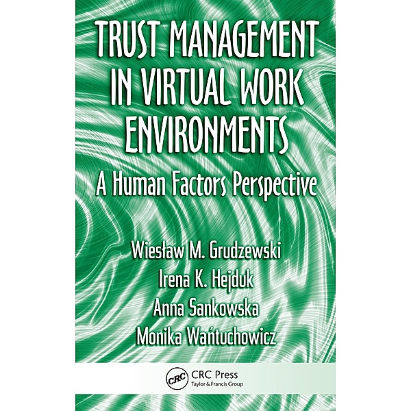 Trust Management in Virtual Work Environments, Wieslaw M. Grudzewski, Irena K. Hejduk, Anna Sankowska, Monika Wantuchowicz