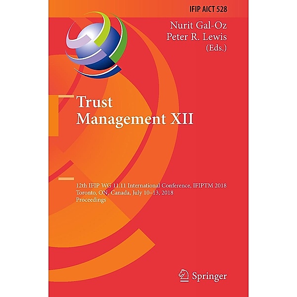 Trust Management XII / IFIP Advances in Information and Communication Technology Bd.528