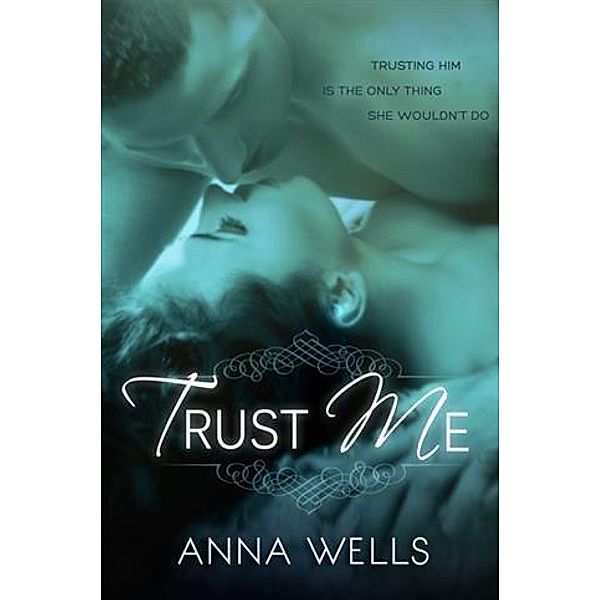 Trust Me, Anna Wells