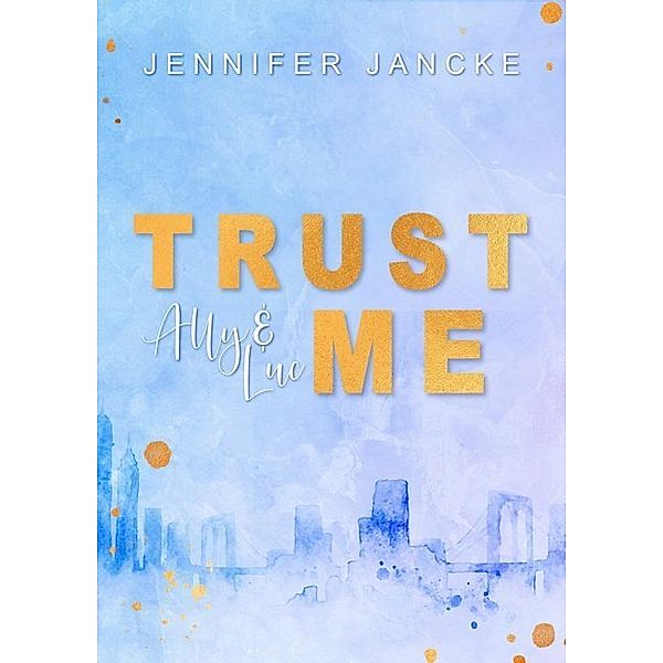 Trust Me, Jennifer Jancke