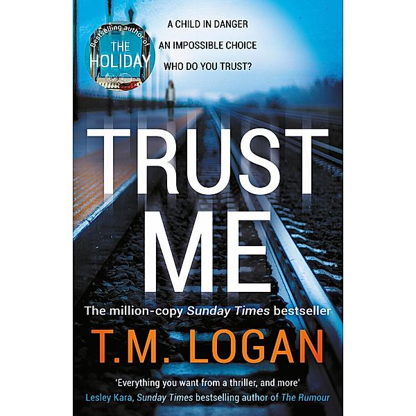 Trust Me, T. M. Logan