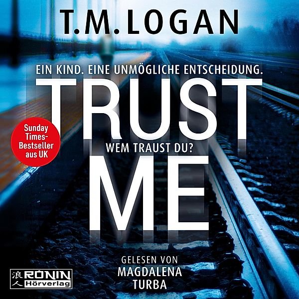 Trust Me, T. M. Logan