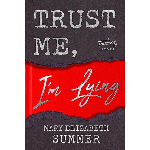 Trust Me, I'm Lying / Trust Me, Mary Elizabeth Summer