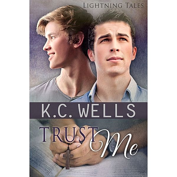 Trust Me (Lightning Tales), K.C. Wells