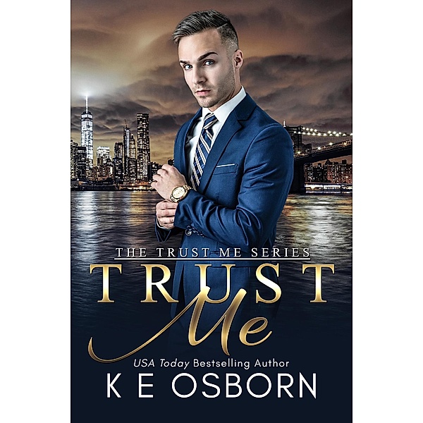 Trust Me (The Trust Me Series, #1) / The Trust Me Series, K E Osborn