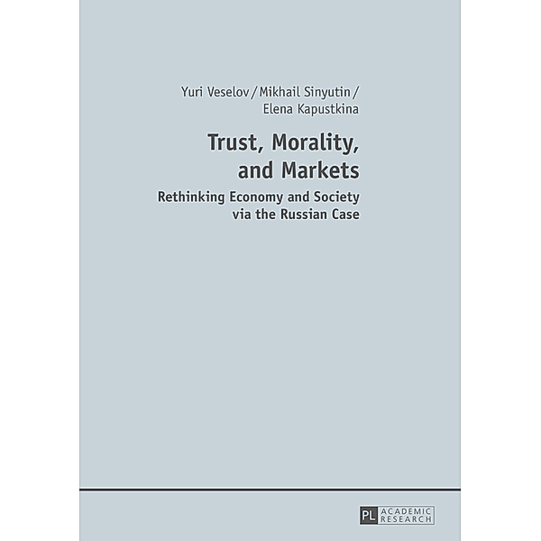 Trust, Morality, and Markets, Mikhail Sinyutin, Elena Kapustkina, Yuri Veselov