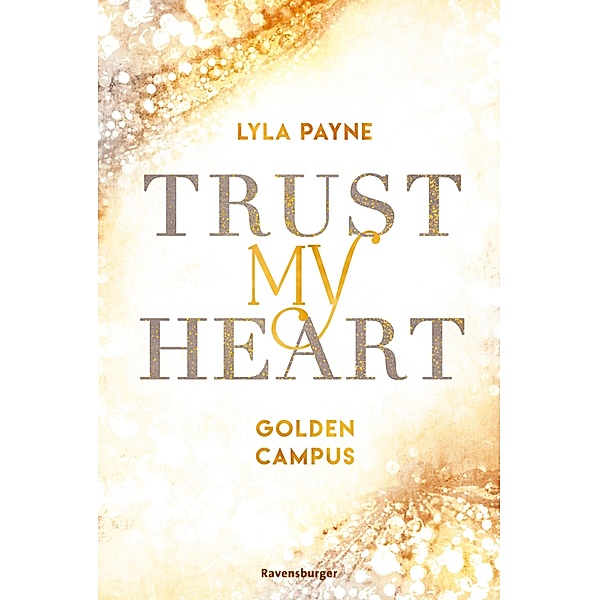 Trust My Heart / Golden Campus Bd.1, Lyla Payne