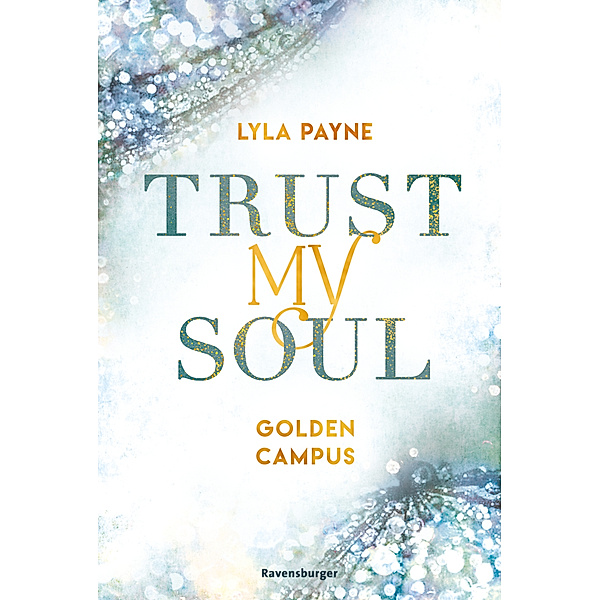 Trust My Soul / Golden Campus Bd.3, Lyla Payne