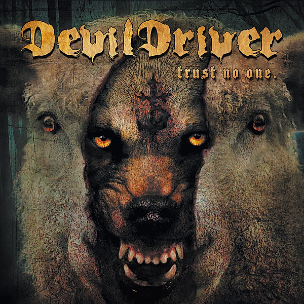 Trust No One, Devil Driver
